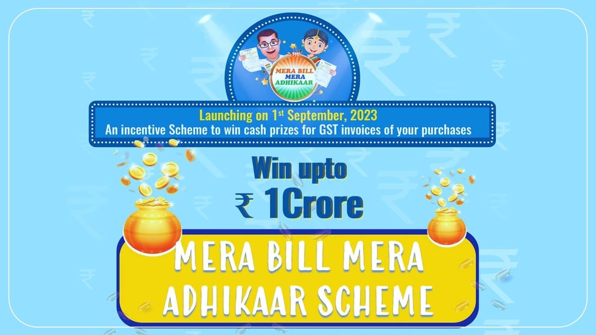 GSTN issued Advisory on Mera Bill Mera Adhikaar Scheme