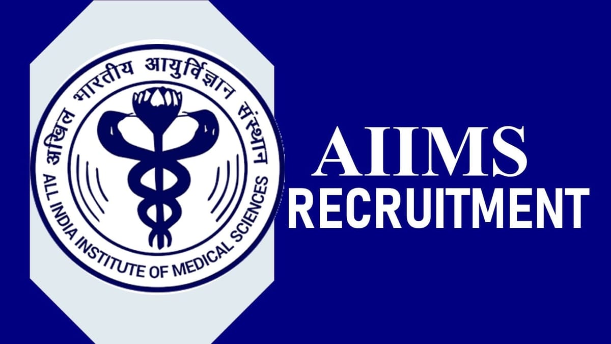 AIIMS New Delhi Recruitment 2023 New Notification Out: Check Vacancies, Qualification, Salary and How to Apply