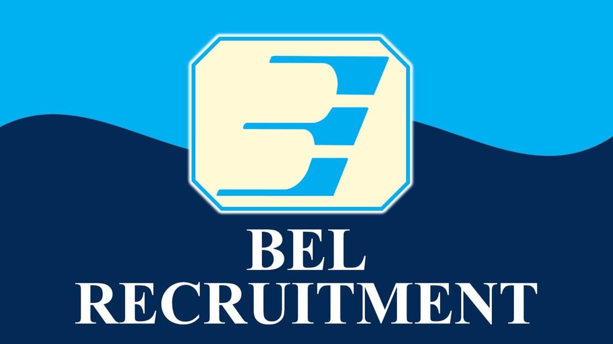 BEL Recruitment 2023 Notification Out for 60+ Vacancies: Monthly Salary upto 90000, Check Post, Age, Qualification and Application Procedure