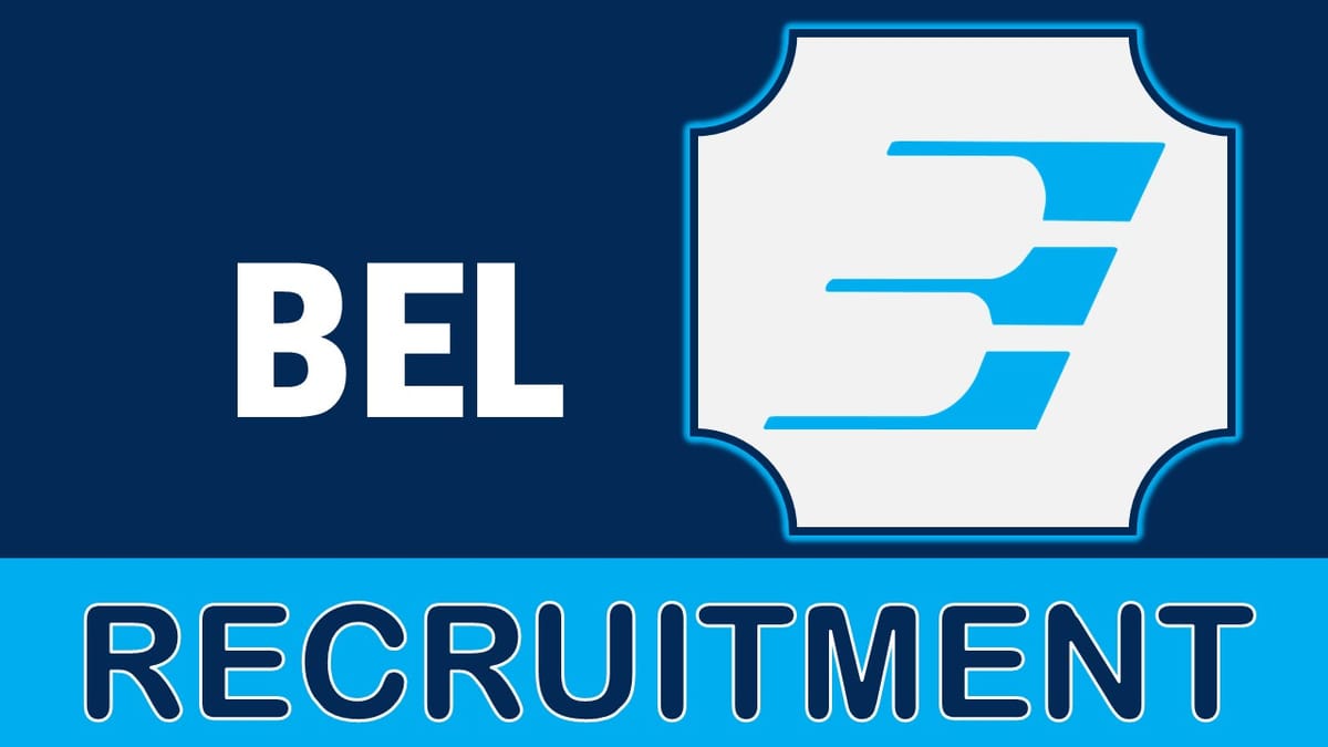 BEL Recruitment 2023 Notification Out: Check Posts, Salary, Age, Qualification and How to Apply