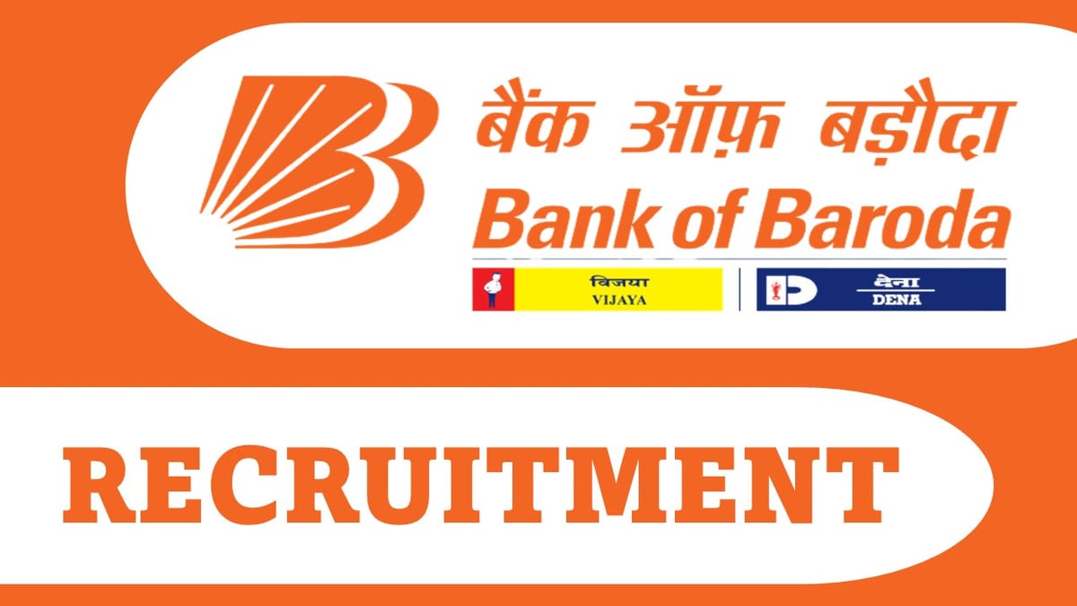 Bank of Baroda Recruitment 2023: Check Vacancies, Age, Salary, Qualification and Application Procedure