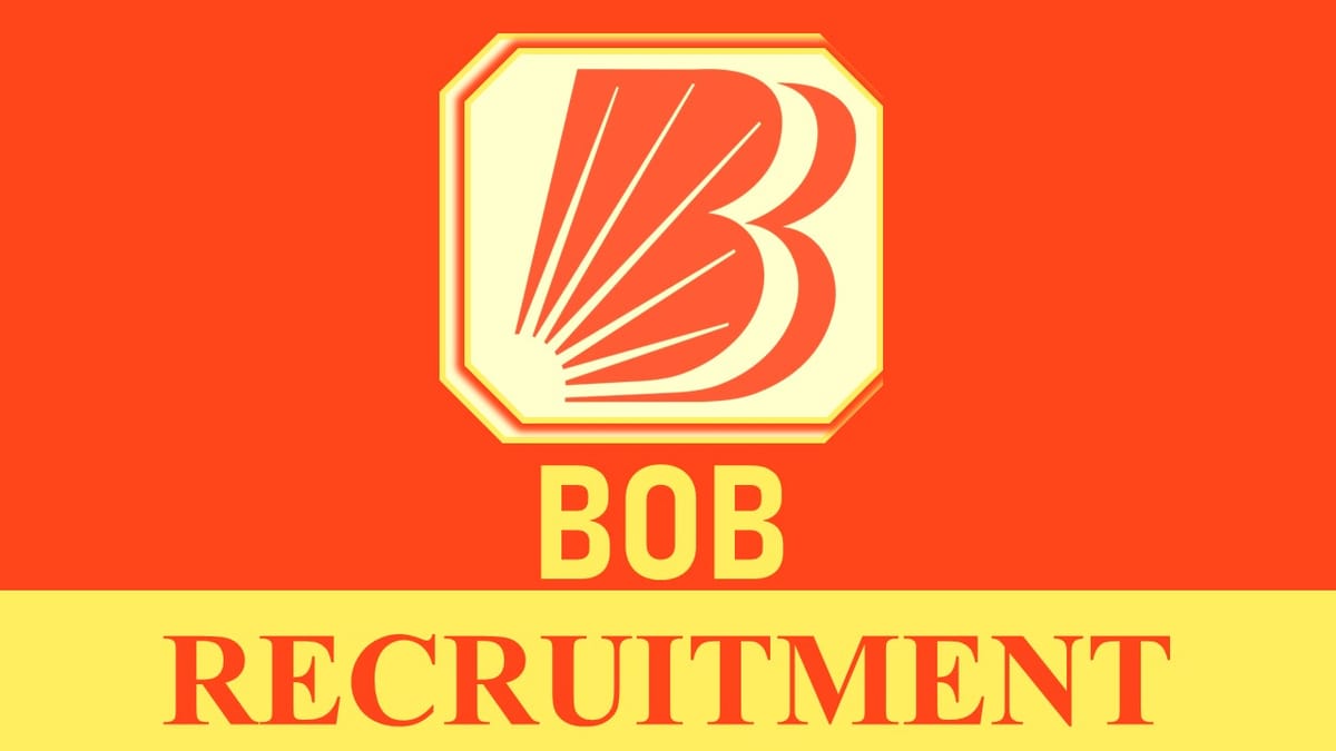 Bank of Baroda Recruitment 2023: Check Vacancies, Post, Age, Salary, Qualification and Application Procedure