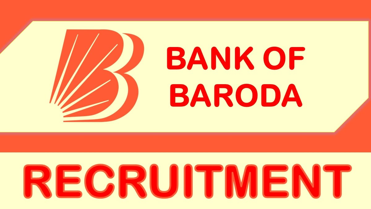 Bank of Baroda Recruitment 2023: Check Vacancies, Post, Age, Salary, Qualification and How to Apply