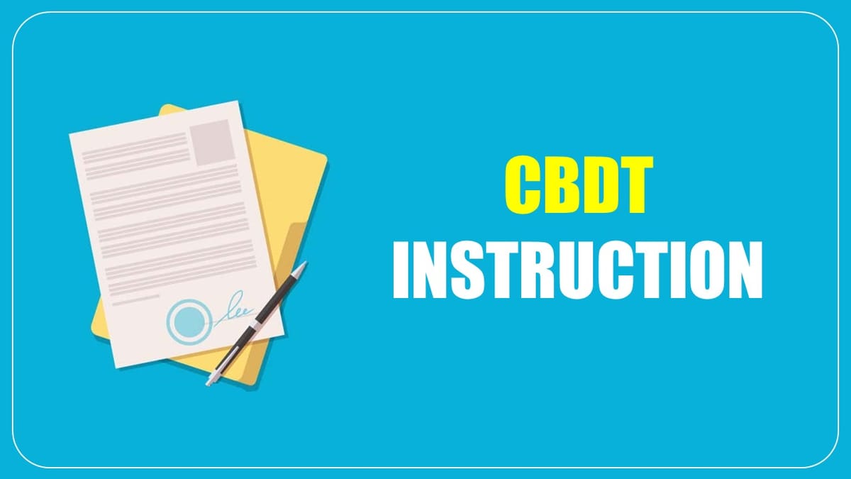CBDT issued Instruction on Implementation of Judgment of Hon’ble Supreme Court