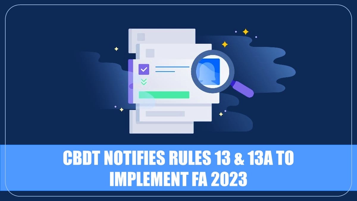 CBDT notifies procedure to make a reference to valuation officer during search in line with FA 2023