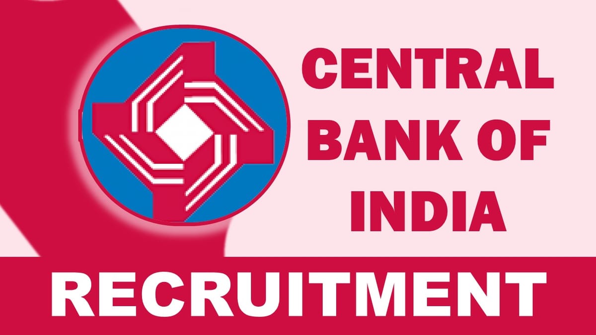 Central Bank of India Recruitment 2023 Released New Notification: Check, Vacancy, Experience and Other Details