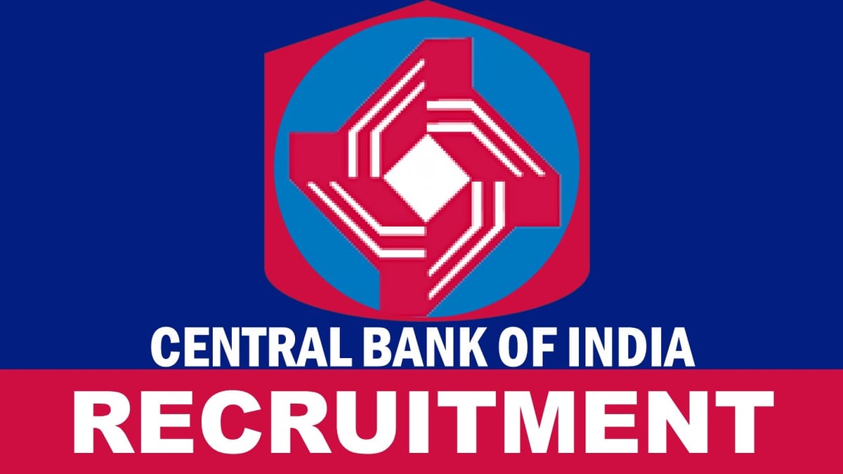 Central Bank of India Recruitment 2023: New Notification Released; Check Posts, Vacancies, Age, Qualification, Salary and Application Procedure