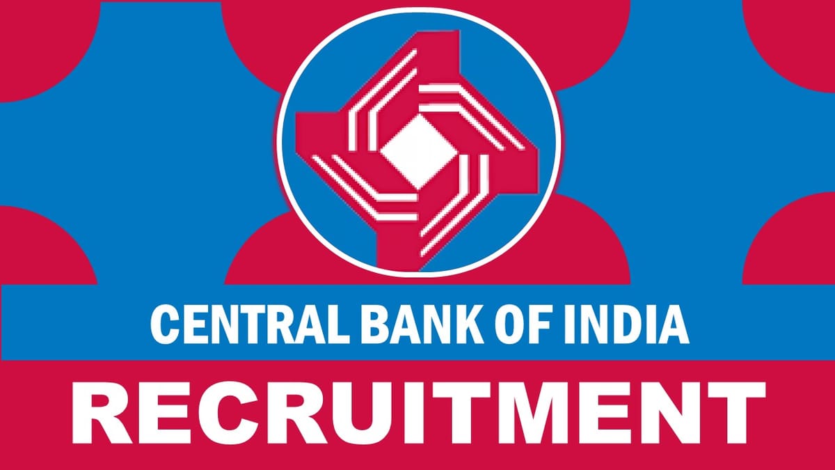 Central Bank of India Recruitment 2023: Check Posts, Vacancies, Age, Salary, Qualification and Process to Apply