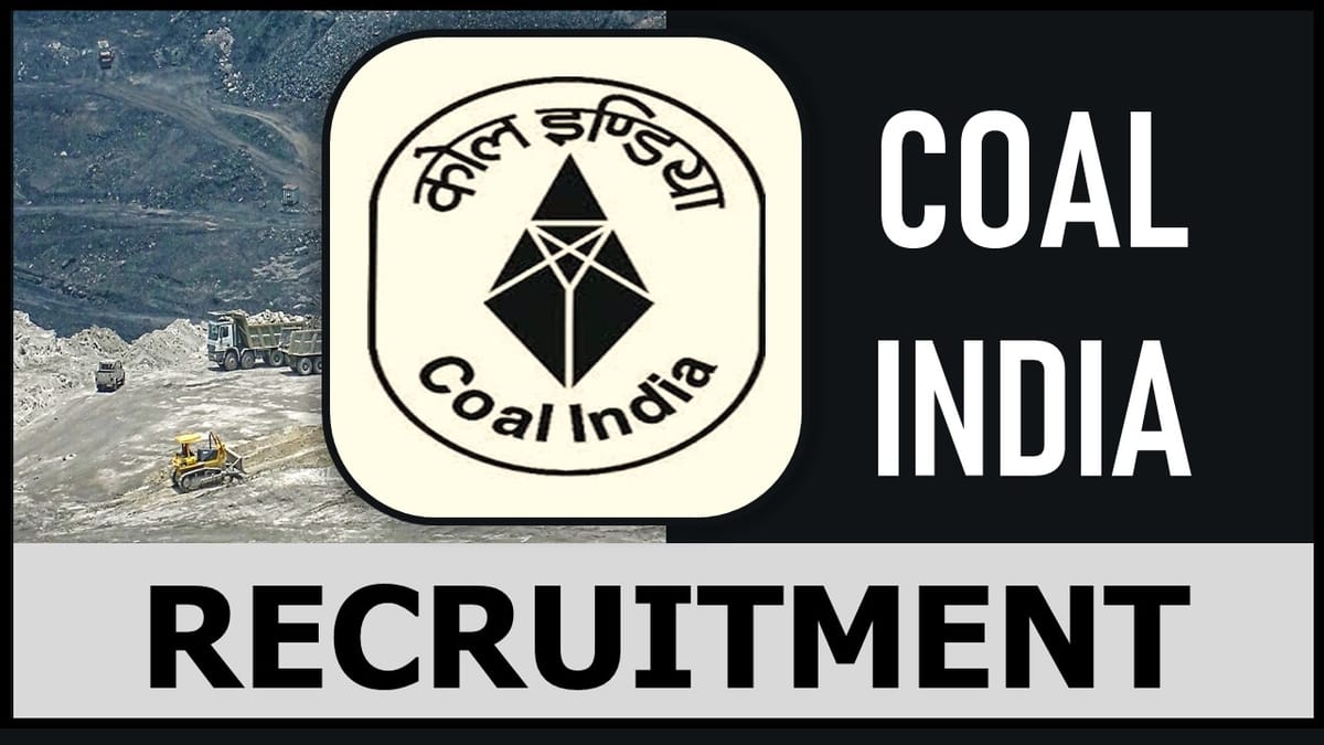 Coal India Recruitment 2023: Check Post, Age, Qualification, Pay Scale and Process to Apply