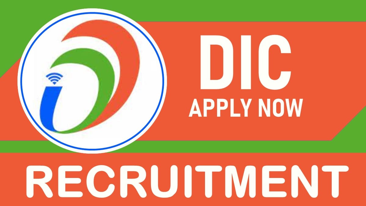 DIC Recruitment 2023 Notification Out: Check Posts, Age, Qualification, Salary and How to Apply