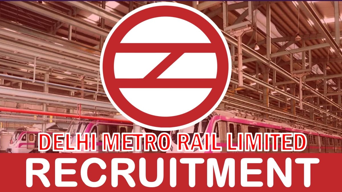 DMRC Recruitment 2023: Check Post, Qualification, Eligibility, Pay Scale and How to Apply