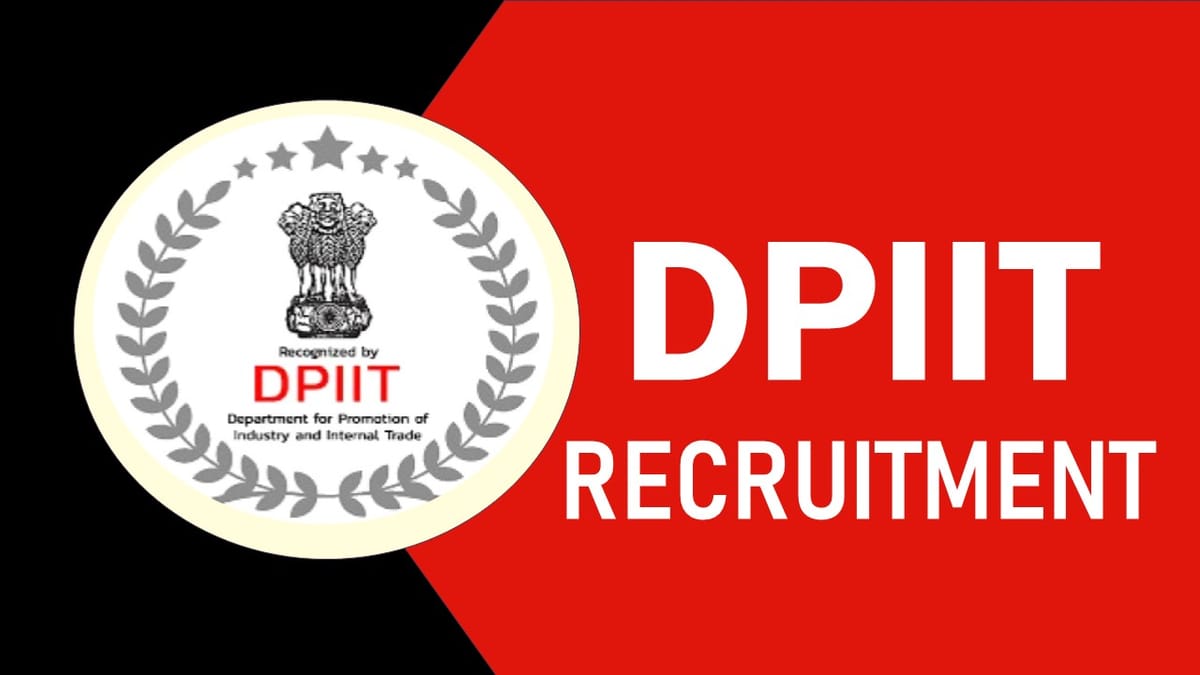 DPIIT Recruitment 2023: Notification Out, Check Post, Age, Eligibility and How to Apply