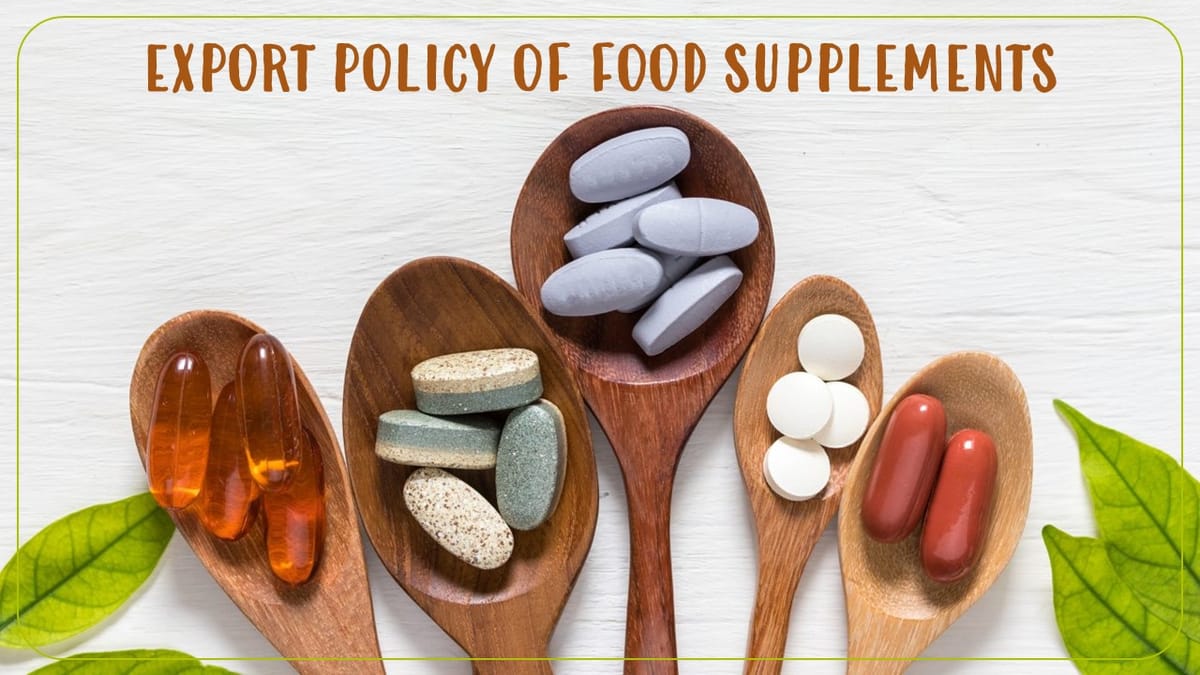 DGFT amends Export Policy of Food Supplements containing botanicals