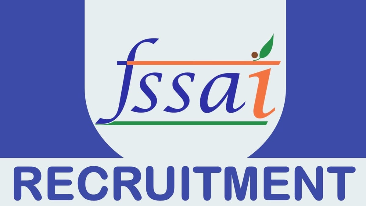 FSSAI Recruitment 2023: Monthly Salary Upto 218200, Check Post, Eligibility and Other Vital Details