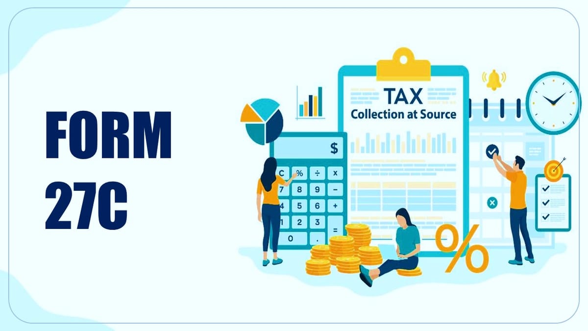 Income Tax release Functionality for Revision of Form 27C with latest FAQs