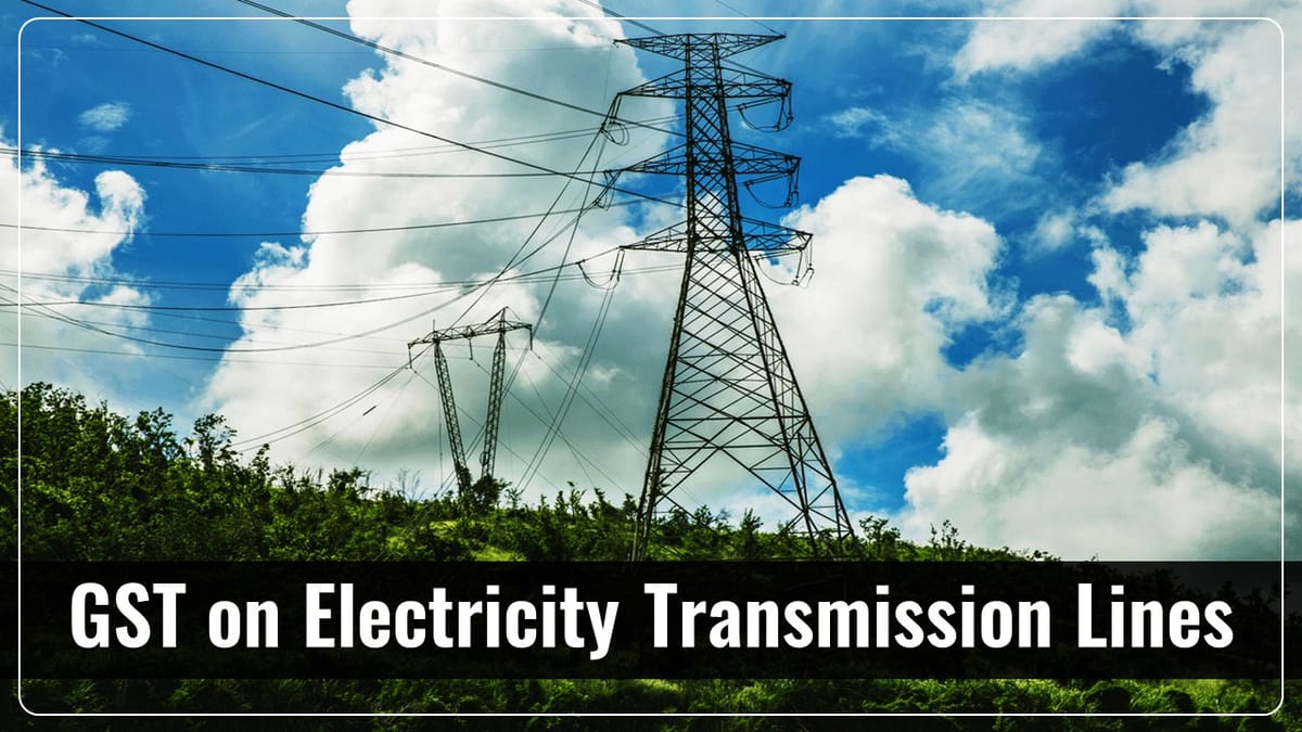 GST Applicable on shifting of Electricity Transmission Lines: AAR