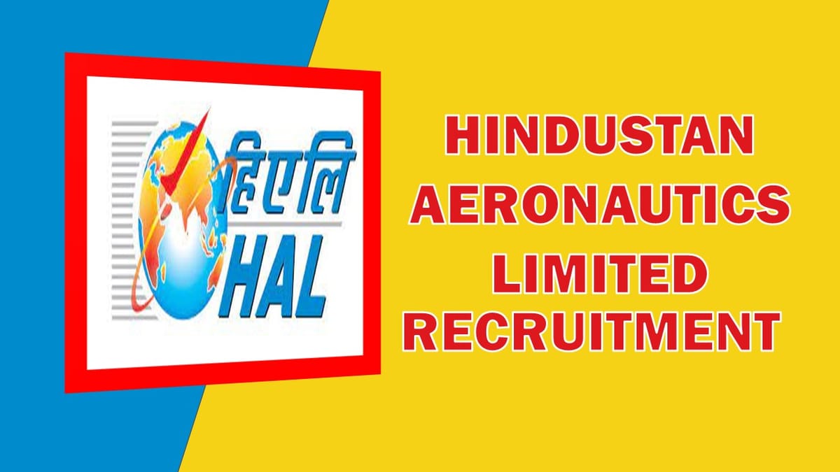 HAL Recruitment 2023 New Notification Out: Check Posts, Vacancies, Qualification, Experience, and Process to Apply