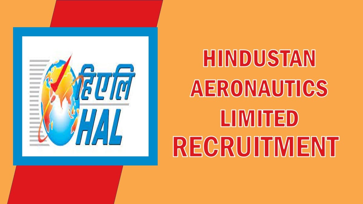 HAL Recruitment 2023 Notification Out: Check Post, Vacancy, Qualification, Experience and Process to Apply