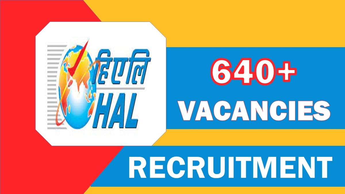 HAL Recruitment 2023 for Apprenticeship: 640+ Vacancies, Check Qualification, Salary and How to Apply