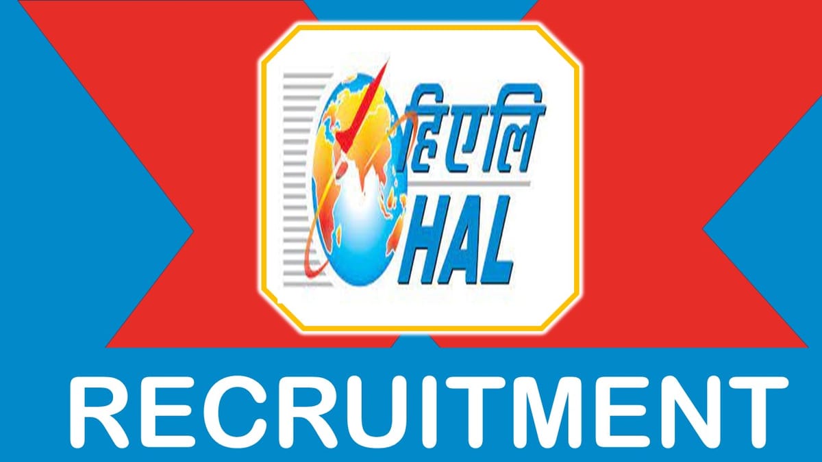 HAL Recruitment 2023: Notification Released, Check Vacancy, Age, Salary, Qualification and Other Vital Details