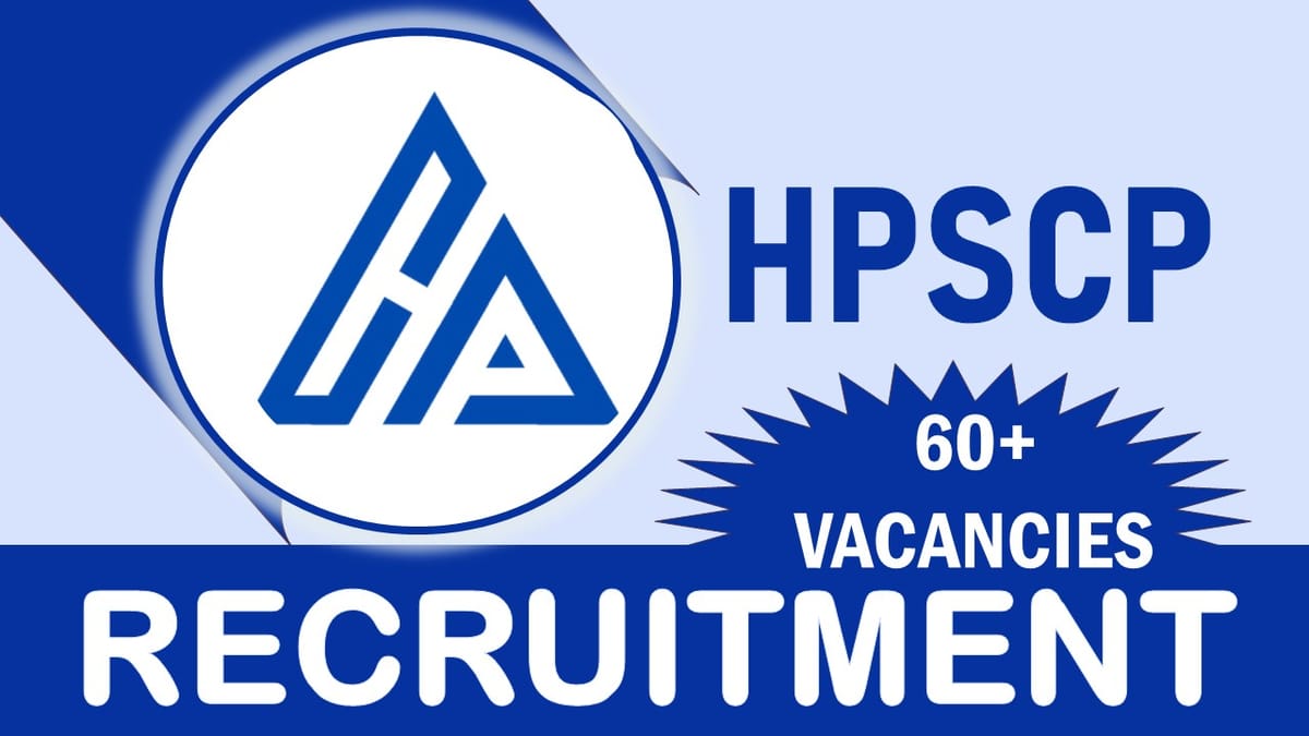HPSCB Recruitment 2023 Notification Out for 60+ Vacancies: Check Post, Salary, Age, Qualification and How to Apply
