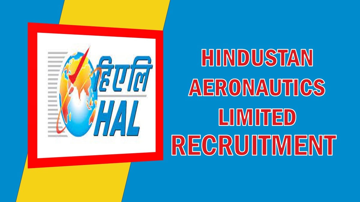 HAL Recruitment 2023 New Notification Out for 40+ Vacancies: Check Post, Age Qualification, and How to Apply