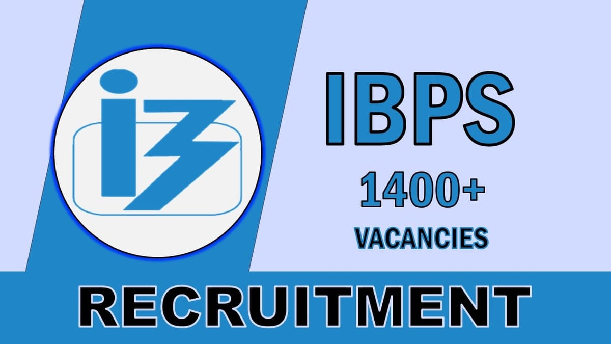 IBPS SO Recruitment 2023 Released New Notification for 1400+ Vacancies: Check Posts, Age, Qualification and Other Important Details