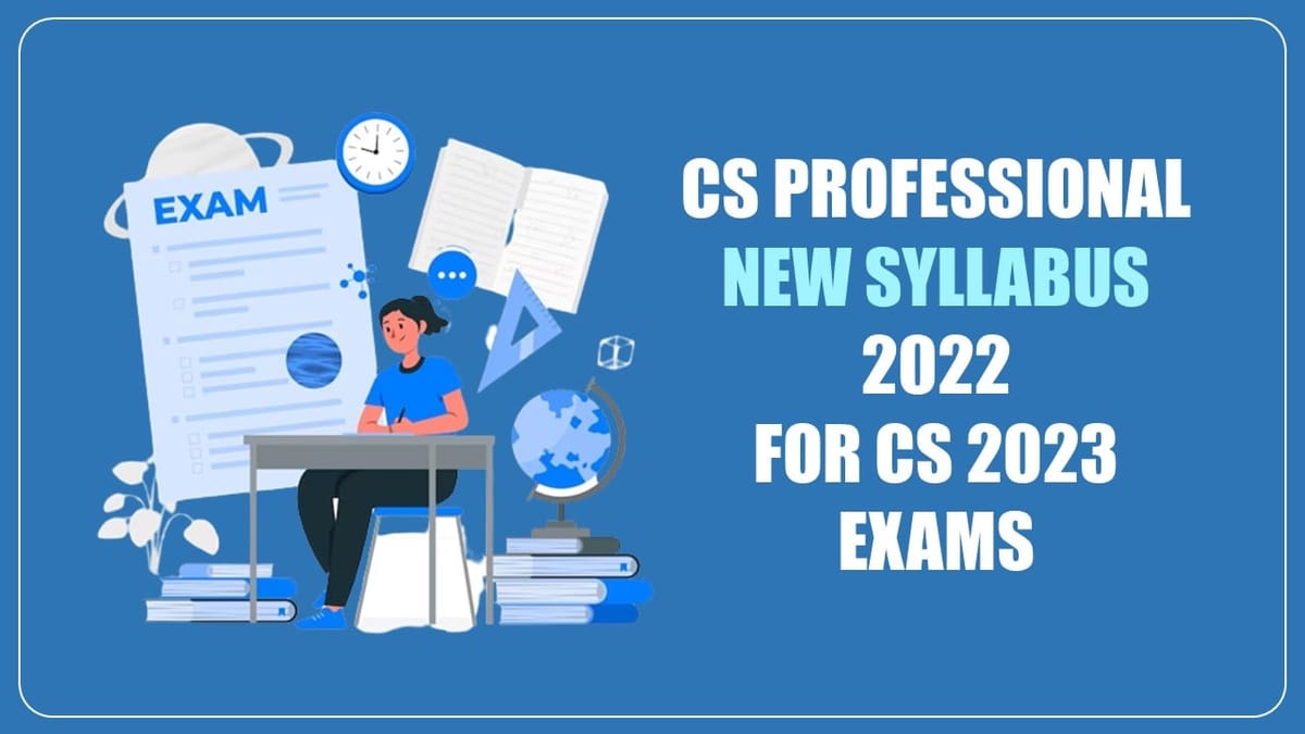 ICSI announces CS Professional New Syllabus 2022 for ICSI 2023 Exams