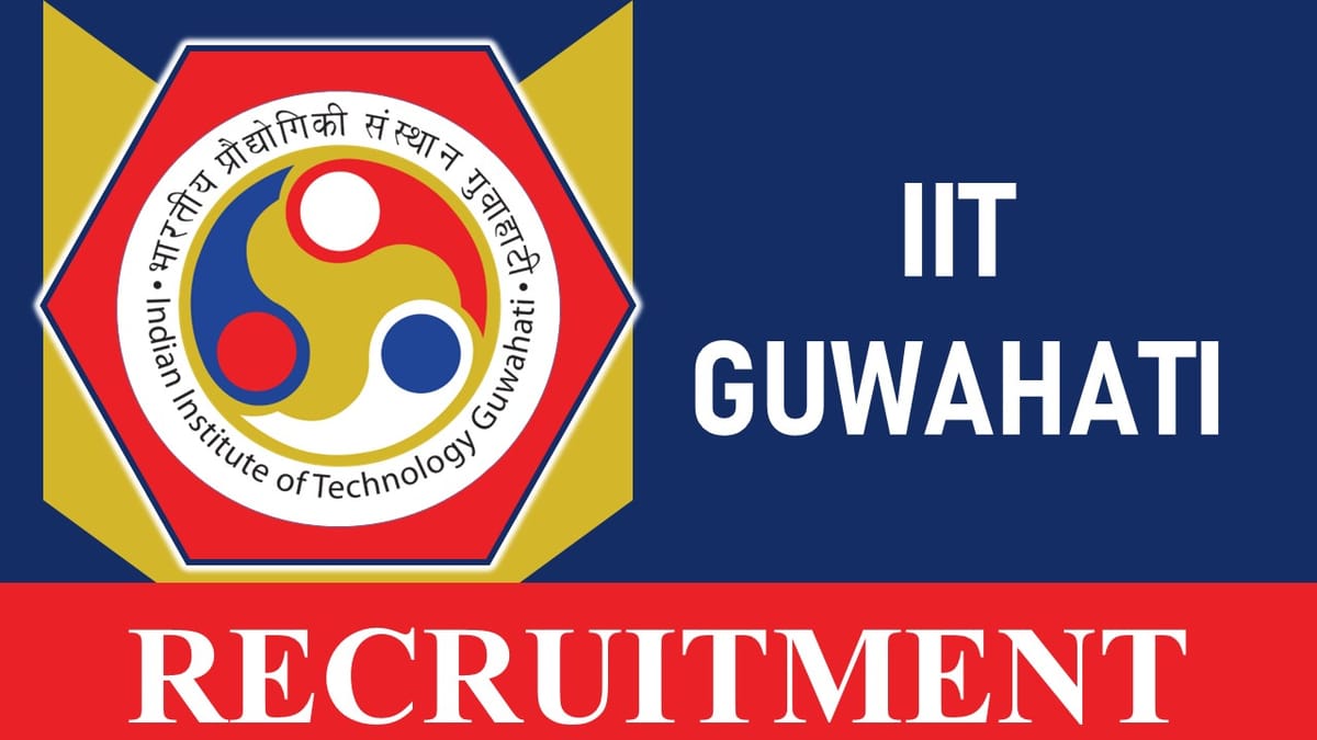 IIT Guwahati Recruitment 2023: Salary up to 40000, Check Posts, Age, Qualification and How to Apply