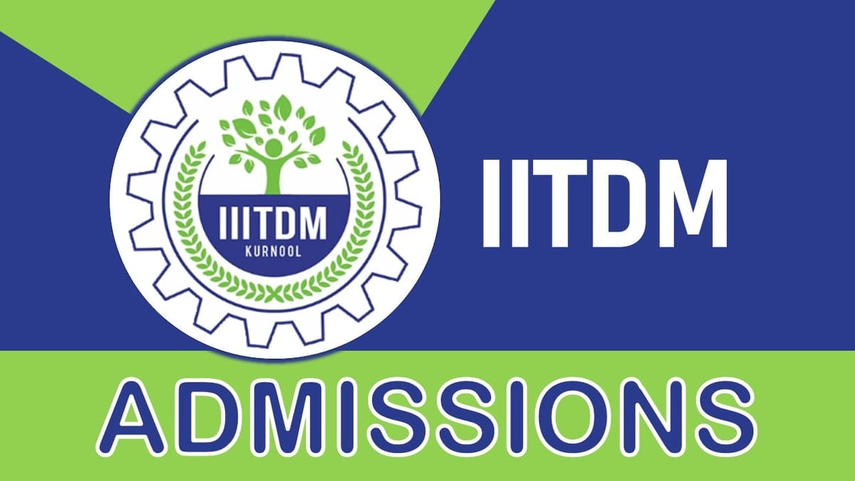IIITDM Kurnool Recruitment 2023: New Notification Out for Spot Admission, Qualification and How to Apply