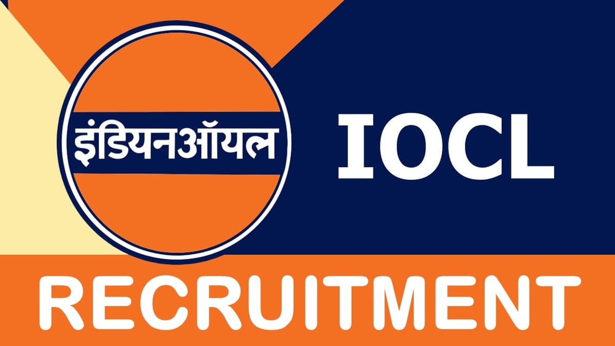 IOCL Recruitment 2023 New Notification Out: Monthly Salary up to 160000, Check Posts, Age, Qualification and Process to Apply