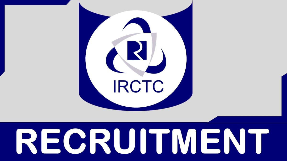 IRCTC Recruitment 2023: Check Post, Qualification, Salary and Other Vital Details