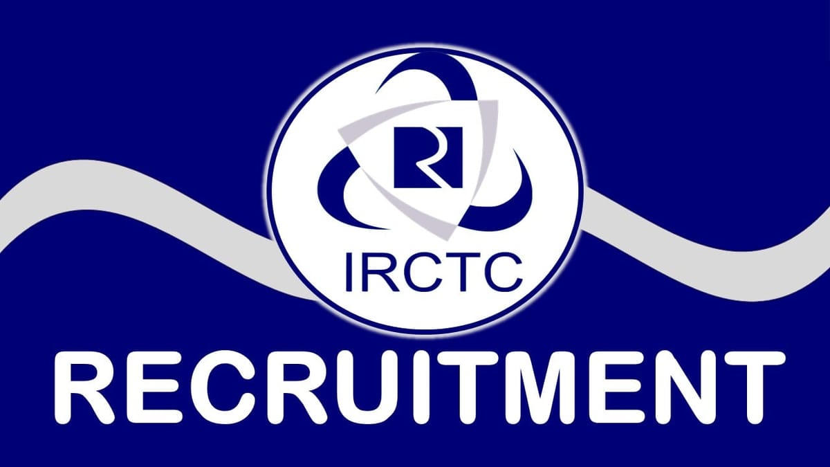 IRCTC Recruitment 2023: Salary Up to 280000 Per Month, Check Posts, Vacancy, Age, and Process to Apply