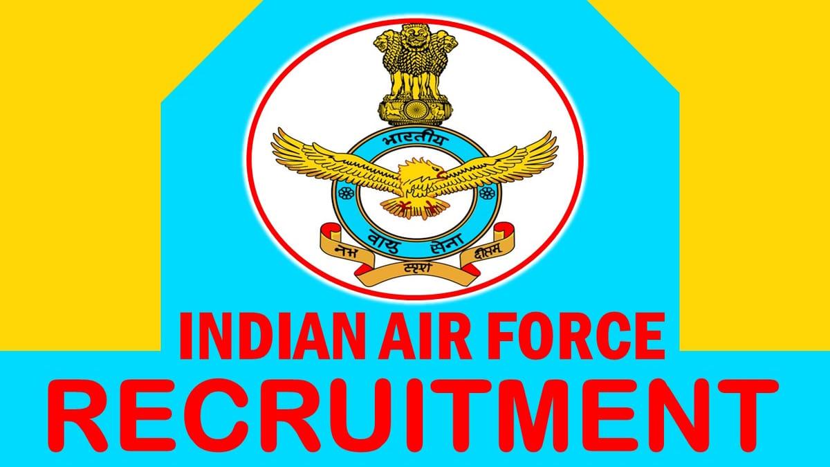 Indian Air Force Recruitment 2023: Monthly Salary Up to Rs.30,000 Check Post, Eligibility, and Other Important Details
