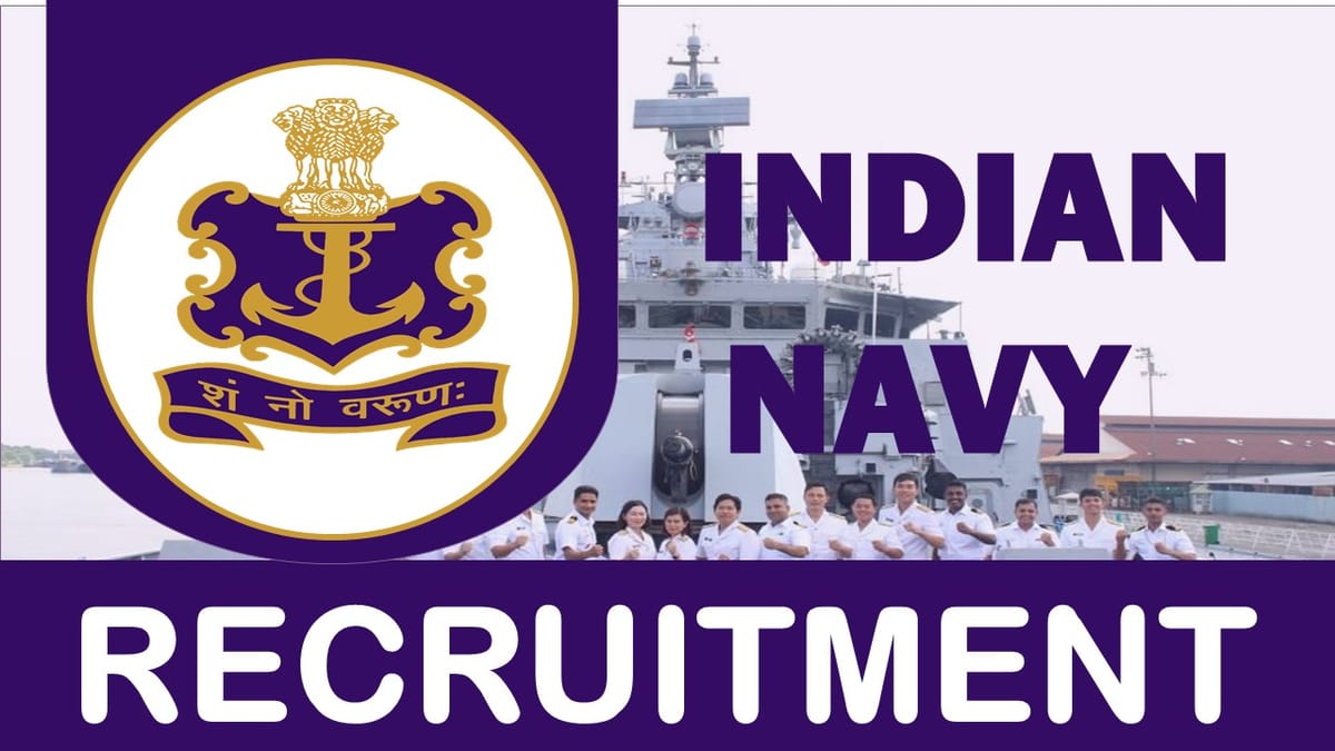 Indian Navy Recruitment 2023 Released New Notification: Check Posts, Vacancies, Qualification, Age, and How to Apply
