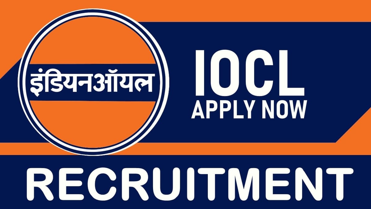 IOCL Recruitment 2023 Notification Out: Check Post, Salary, Qualification, Age and Application Process