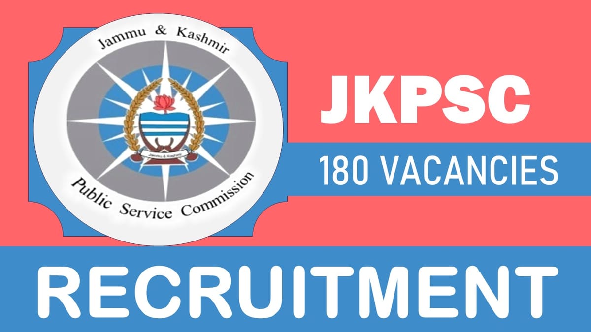 JKPSC Recruitment 2023 Released Notification for 180 Vacancies: Check Post, Qualification, Salary and Other Vital Details