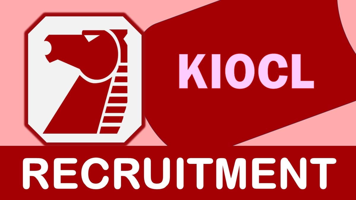 KIOCL Recruitment 2023: Salary up to 140000 Per Month, Check Posts, Vacancies, Experience and How to Apply