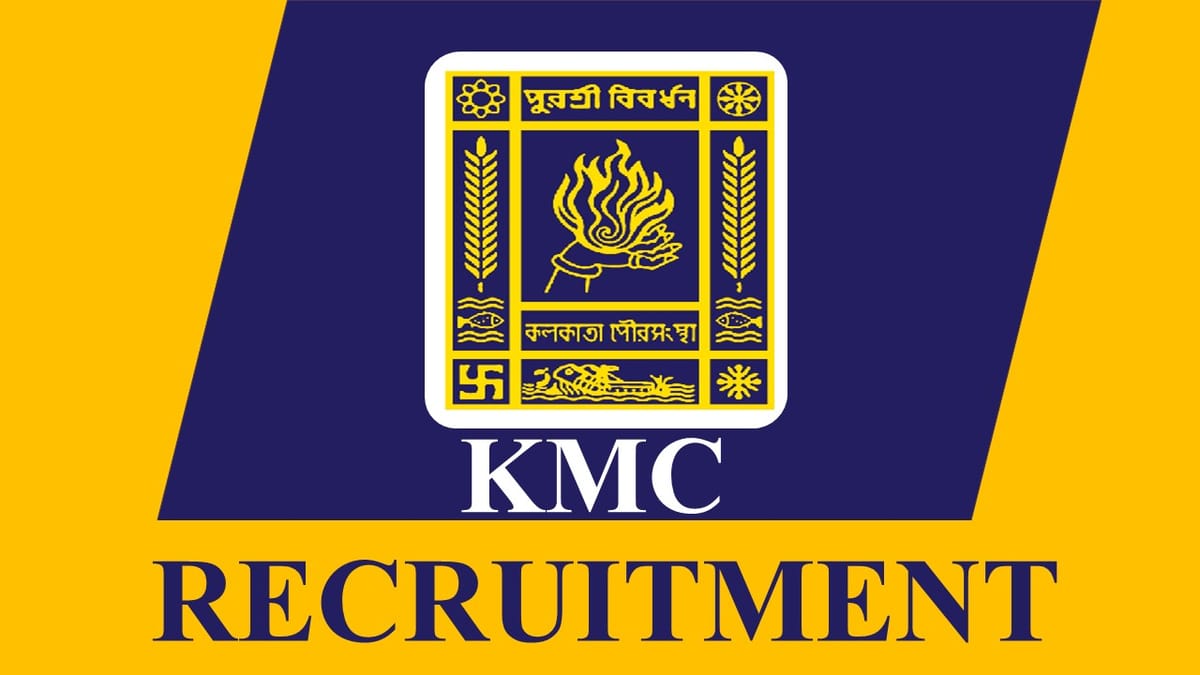 KMC Recruitment 2023: Check Posts, Eligibility, Monthly Remuneration and Interview Details
