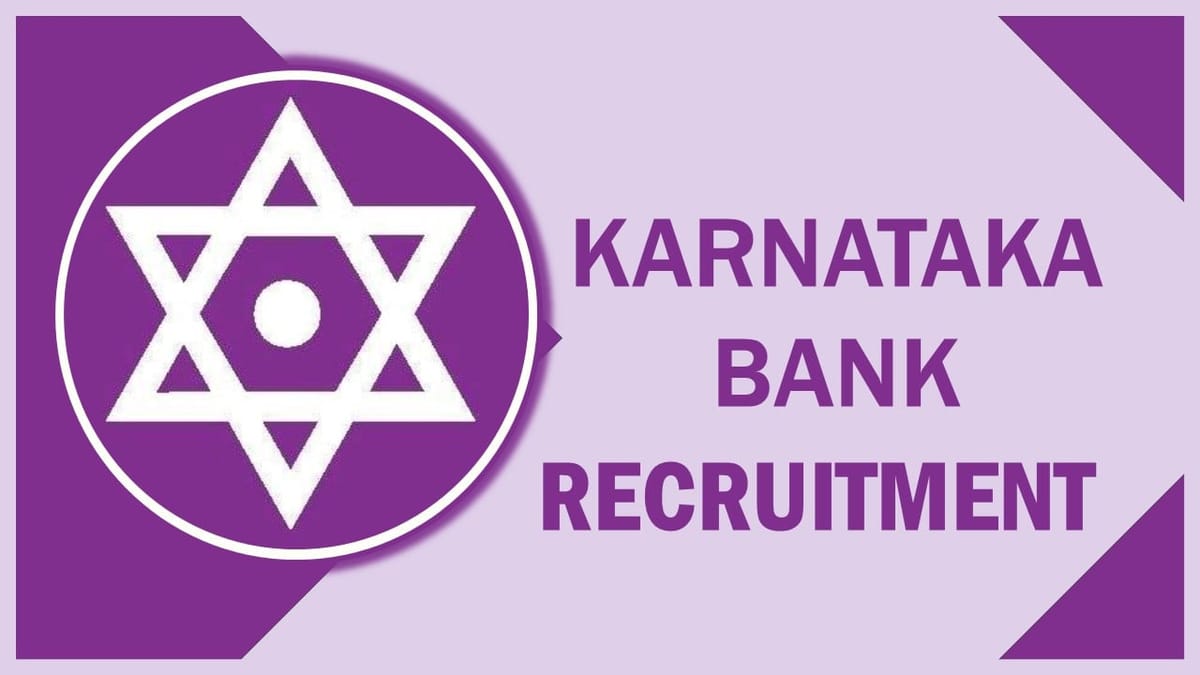 Karnataka Bank Recruitment 2023 Notification Out: Salary up to 100000, Check Post, Age, Qualification and How to Apply