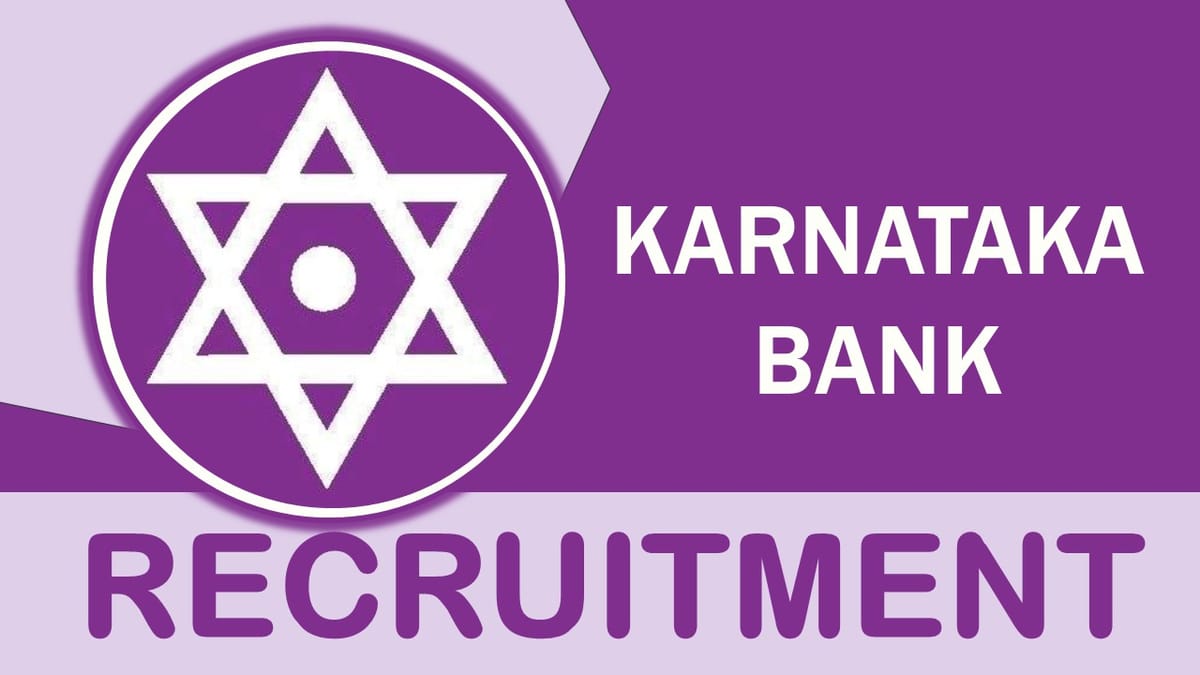 Karnataka Bank Recruitment 2023 Notification Out for Officer: Monthly Salary upto 100000, Check Age, Qualification, and Process to Apply