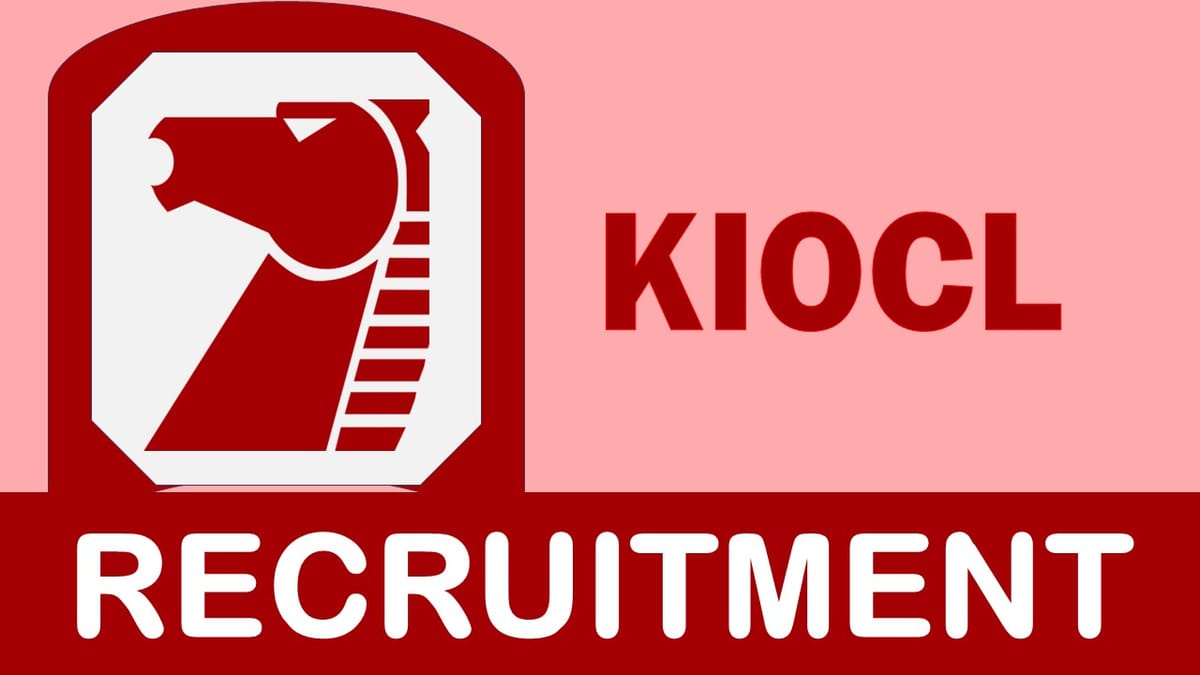 KIOCL Recruitment 2023: Monthly Salary up to 280000, Check Vacancies, Posts, Age, Salary, Qualification and Application Procedure
