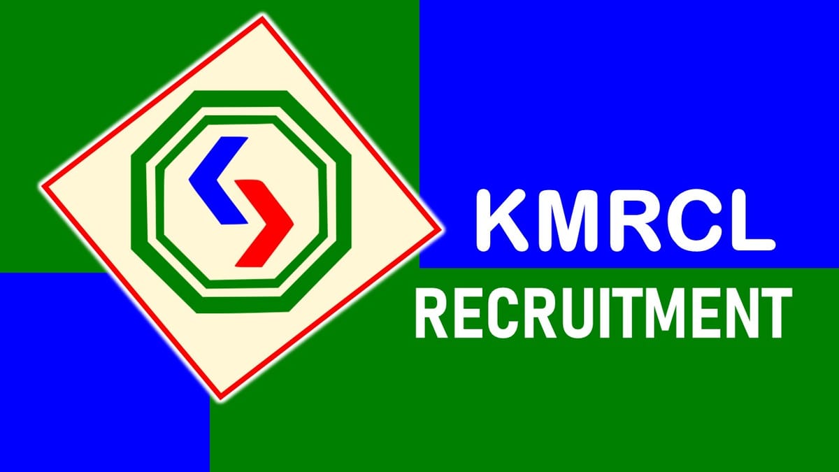 KMRCL Recruitment 2023: Check Post, Qualification, Pay Scale and Other Important Details