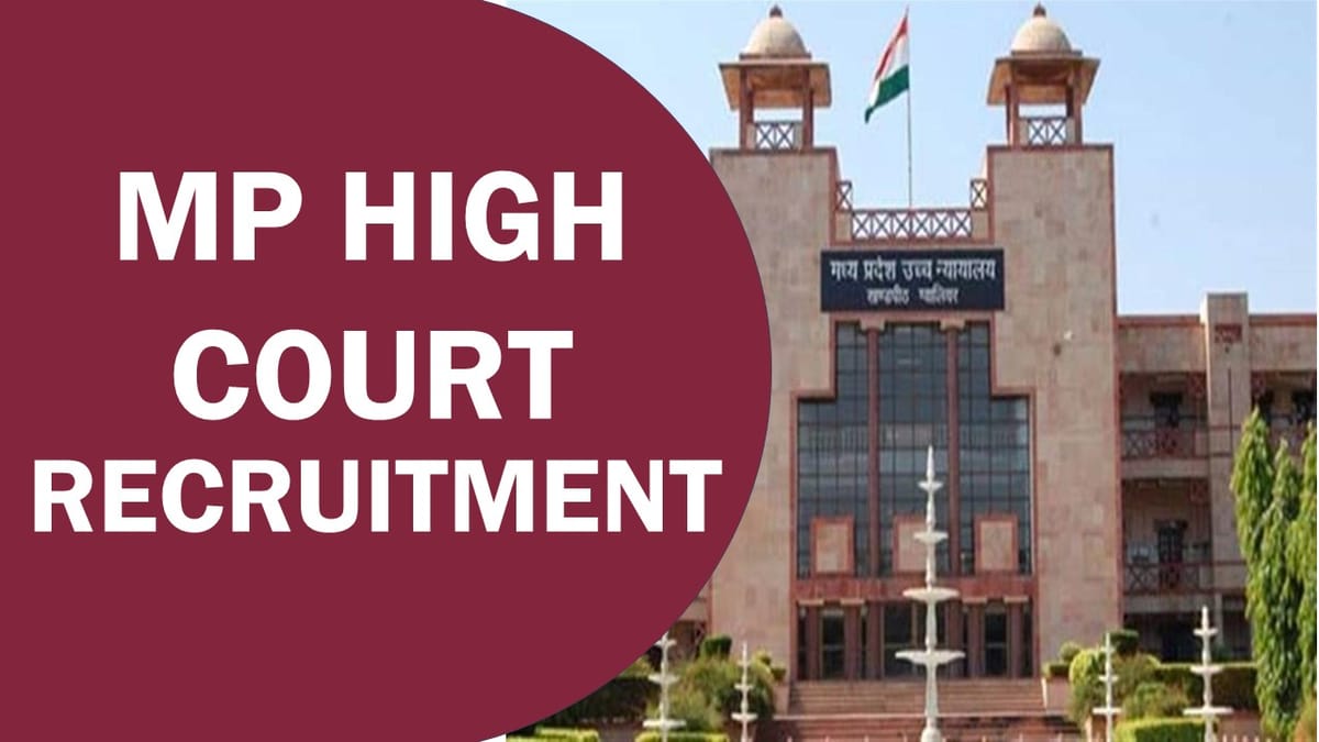 MP High Court Recruitment 2023: Check Post, Qualification, Salary, Age and How to Apply