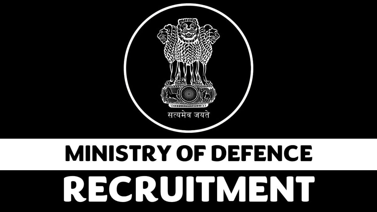 Ministry of Defence Recruitment 2023: Monthly Salary up to 63200, Check Post, Age, Qualification and How to Apply