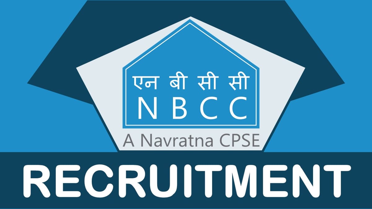 NBCC Recruitment 2023: Monthly Salary up to 85000, Check Post, Age, Eligibility and How to Apply