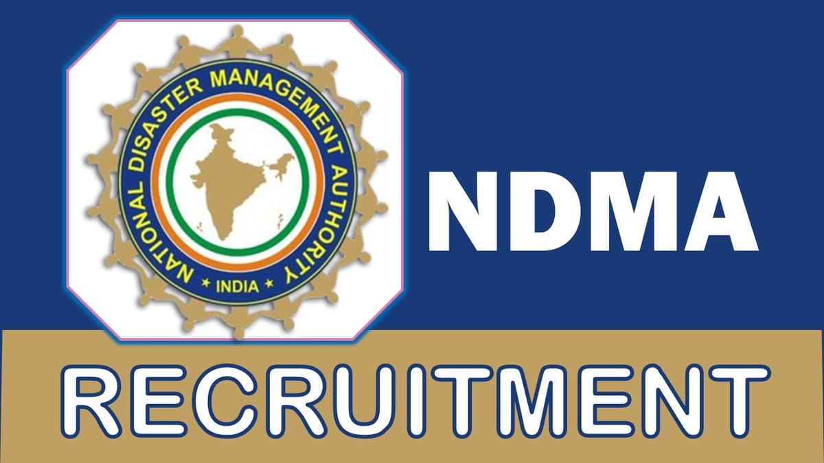 NDMA Recruitment 2023 : Monthly Salary Upto 100000, Check Post, Vacancy, Qualification, Experience, and Process to Apply