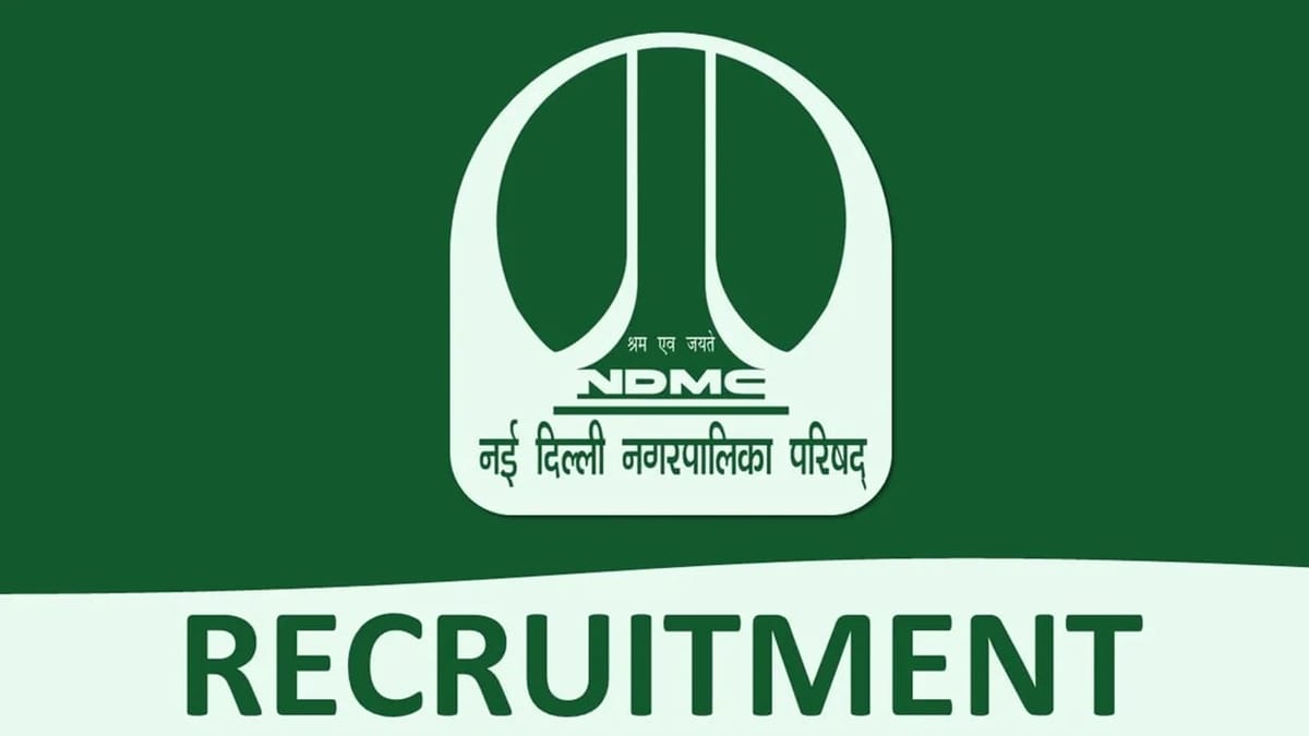 NDMC Recruitment 2023: Monthly Pay Up to 40000, Check Posts, Eligibility and Other Important Details