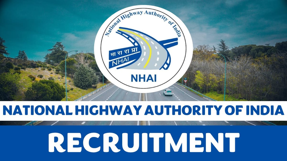 NHAI Recruitment 2023: Monthly Salary Up to 67000, Check Post, Qualification, and Other Imp Details