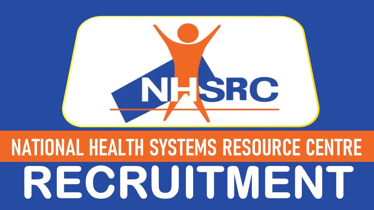 NHSRC Recruitment 2023: Check Post, Salary, Age, Qualification and How to Apply